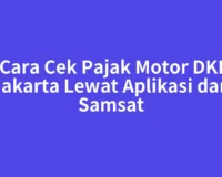 Cara Cek Pajak Motor DKI Jakarta Lewat Aplikasi dan Samsat