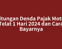 Hitungan Denda Pajak Motor Telat 1 Hari 2024 dan Cara Bayarnya
