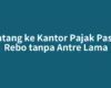 Datang ke Kantor Pajak Pasar Rebo tanpa Antre Lama