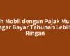 Pilih Mobil dengan Pajak Murah agar Bayar Tahunan Lebih Ringan