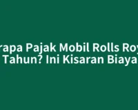 Berapa Pajak Mobil Rolls Royce per Tahun? Ini Kisaran Biayanya