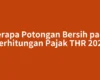 Berapa Potongan Bersih pada Perhitungan Pajak THR 2026