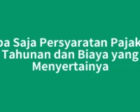 Apa Saja Persyaratan Pajak 5 Tahunan dan Biaya yang Menyertainya