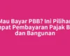 Mau Bayar PBB? Ini Pilihan Tempat Pembayaran Pajak Bumi dan Bangunan