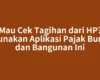 Mau Cek Tagihan dari HP? Gunakan Aplikasi Pajak Bumi dan Bangunan Ini