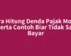 Cara Hitung Denda Pajak Motor Beserta Contoh Biar Tidak Salah Bayar