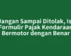 Jangan Sampai Ditolak, Isi Formulir Pajak Kendaraan Bermotor dengan Benar